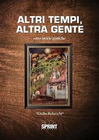 Altri tempi, altra gente - Giulio Rebecchi - ebook