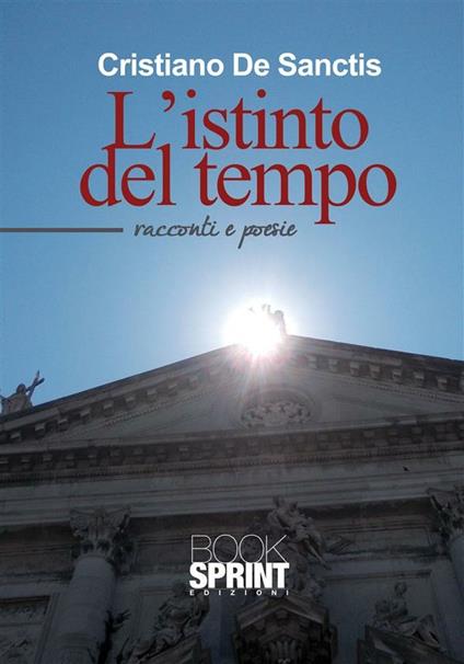 L' istinto del tempo - Cristiano De Sanctis - ebook