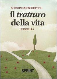 Il tratturo della vita. I Cannella - Agostino Moschettino - copertina