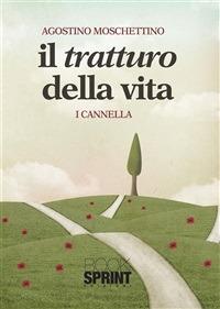 Il tratturo della vita. I Cannella - Agostino Moschettino - ebook