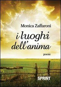 I luoghi dell'anima - Monica Zaffaroni - copertina