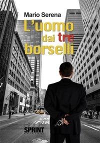 L' uomo dai tre borselli - Mario Serena - ebook