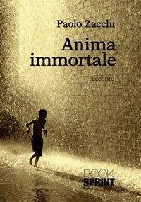 Anima immortale - Paolo Zacchi - ebook