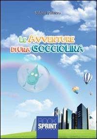 Le avventure di una gocciolina - Valeria Palazzo - copertina