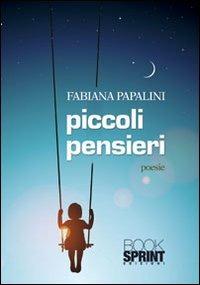 Piccoli pensieri - Fabiana Papalini - copertina
