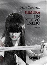 Kimura, un nuovo inizio - Laura Cecchetto - copertina