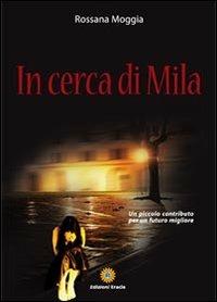 In cerca di Mila - Rossana Moggia - copertina