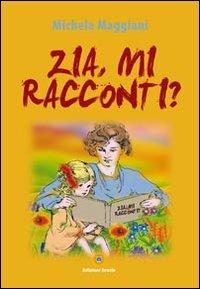 Zia, mi racconti? - Michela Maggiani - copertina