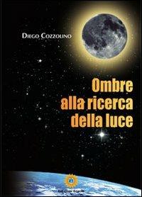 Ombre alla ricerca della luce - Diego Cozzolino - copertina