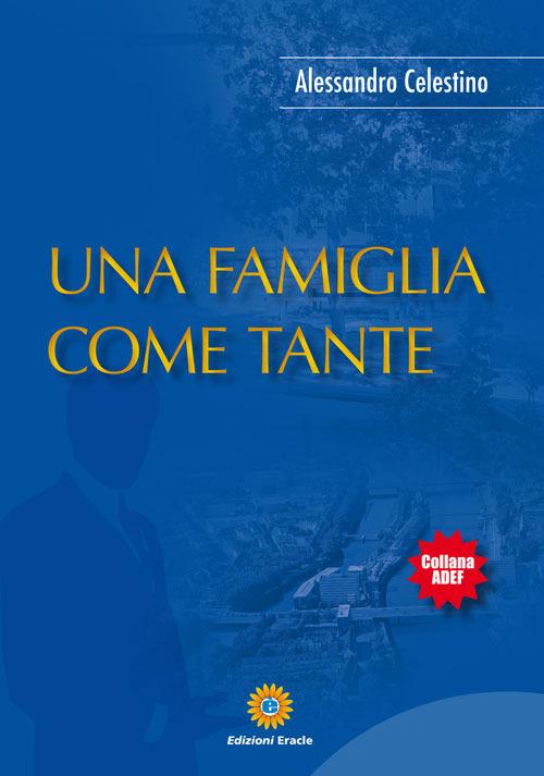Una famiglia come tante - Alessandro Celestino - copertina