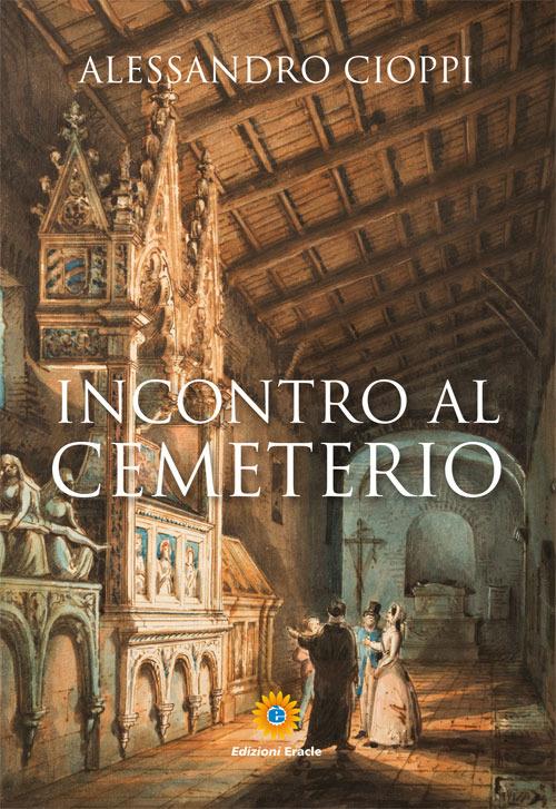 Incontro al Cemeterio - Alessandro Cioppi - copertina