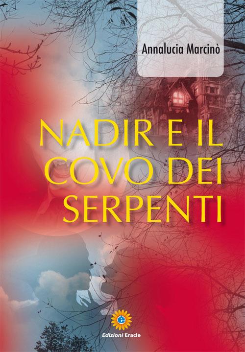 Nadir e il covo dei serpenti - Anna L. Marcinò - copertina