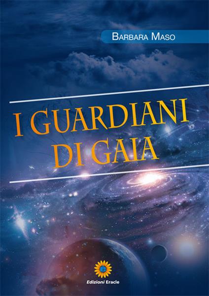 I guardiani di Gaia - Barbara Maso - copertina
