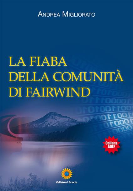 La fiaba della comunità di Fairwind - Migliorato Andrea - copertina