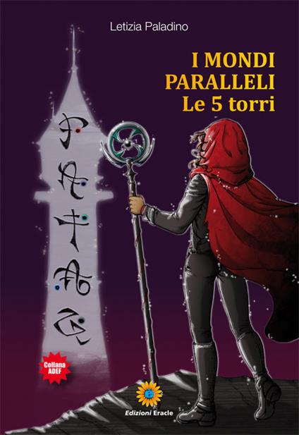 I mondi paralleli. Le 5 torri - Letizia Paladino - copertina