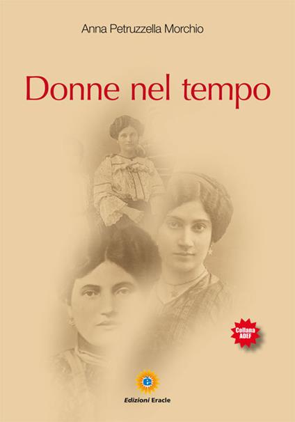Donne nel tempo - Anna Petruzzella Morchio - copertina