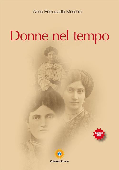 Donne nel tempo - Anna Petruzzella Morchio - copertina
