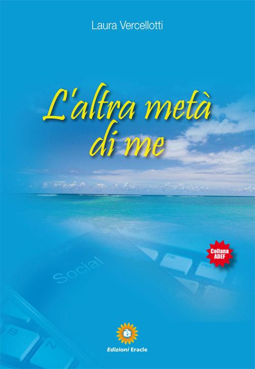 L'altra metà di me - Laura Vercellotti - copertina