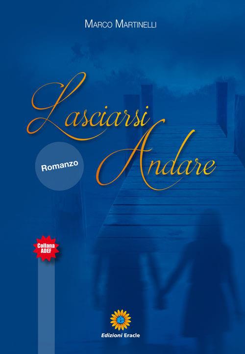 Lasciarsi andare - Marco Martinelli - copertina