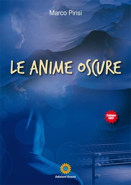 Le anime oscure - Marco Pirisi - copertina