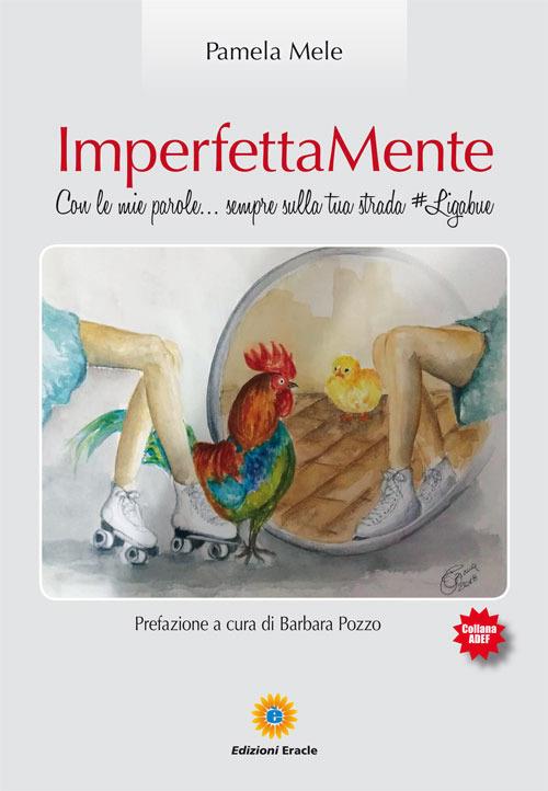 ImperfettaMente. Con le mie parole... sempre sulla tua strada #Ligabue - Pamela Mele - copertina