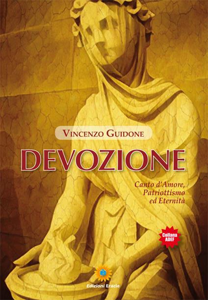 Devozione. Canto d'amore, patriottismo ed eternità - Vincenzo Guidone - copertina