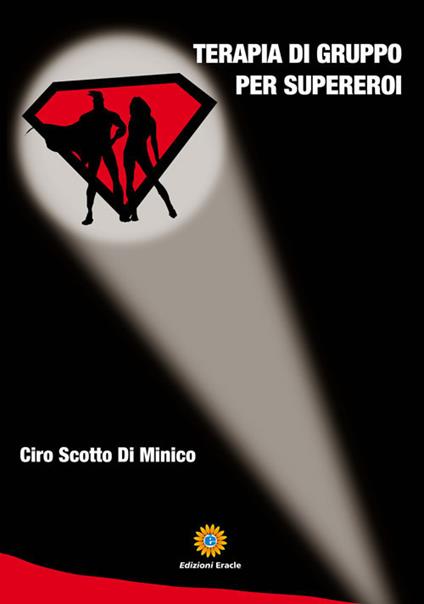 Terapia di gruppo per supereroi - Ciro Scotto Di Minico - copertina