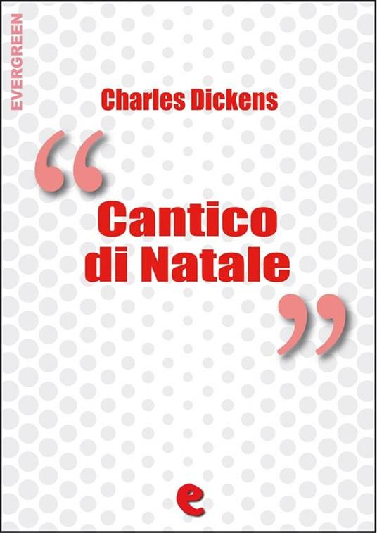 Cantico di Natale (A Christmas Carol) - Charles Dickens - ebook