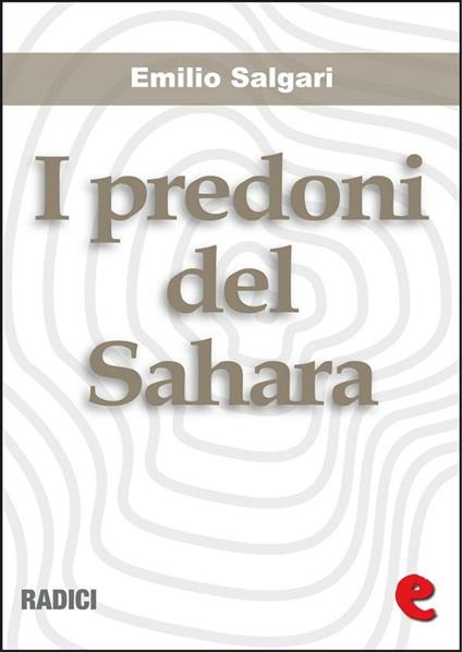 I predoni del Sahara - Emilio Salgari - ebook