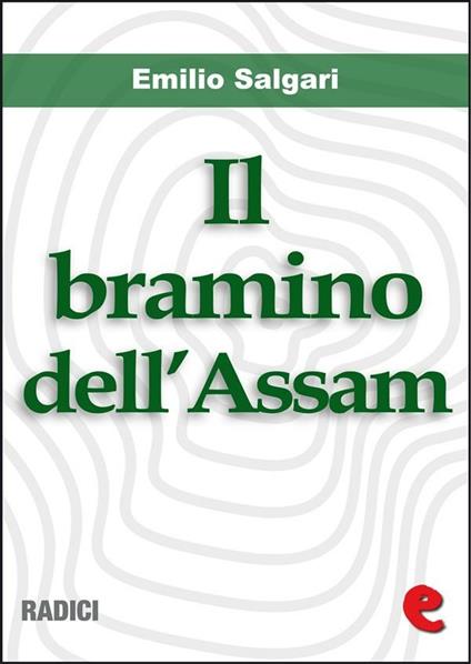 Il Bramino dell'Assam - Emilio Salgari - ebook