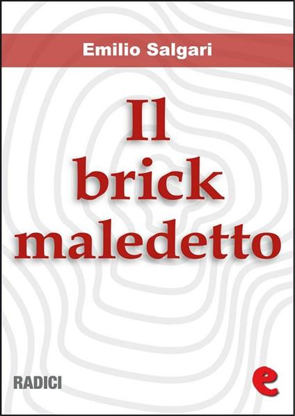 Il brick maledetto - Emilio Salgari - ebook