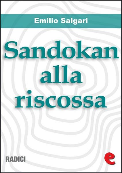 Sandokan alla riscossa - Emilio Salgari - ebook