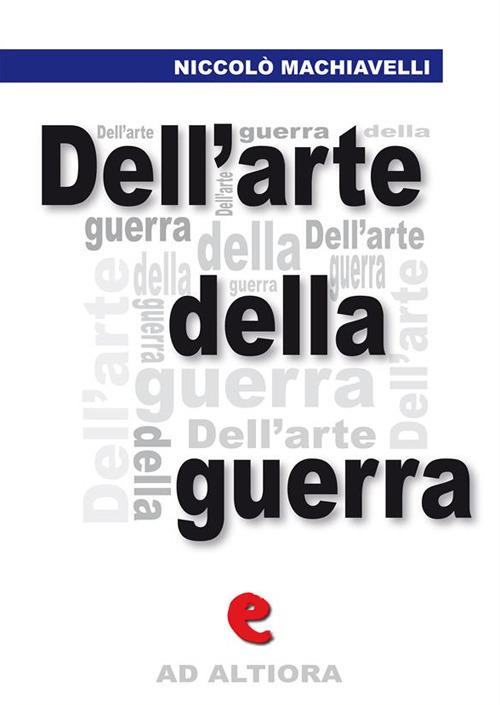 Dell'arte della guerra - Niccolò Machiavelli - ebook