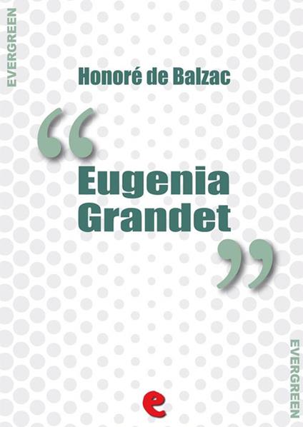 Eugenia Grandet - Honore de Balzac - ebook