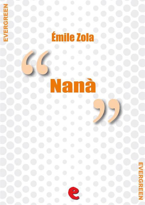 Nanà - Emile Zola - ebook