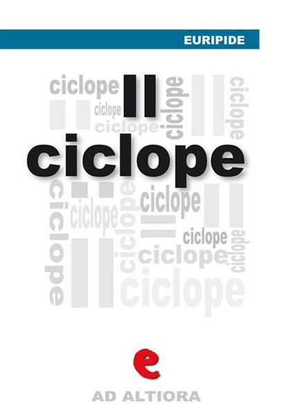 Il ciclope. Ediz. multilingue - Euripide,Ettore Romagnoli - ebook