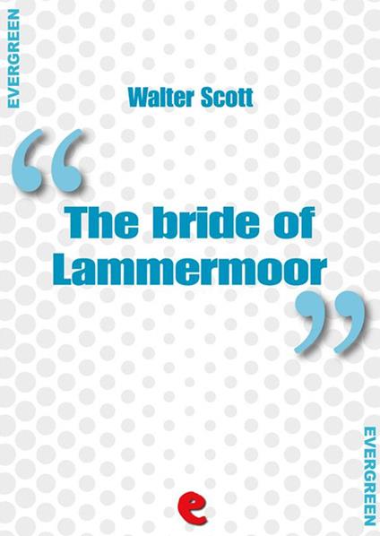 The bride of Lammermoor - Walter Scott - ebook