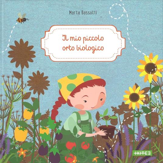 Il mio piccolo orto biologico - Marta Bassotti - copertina