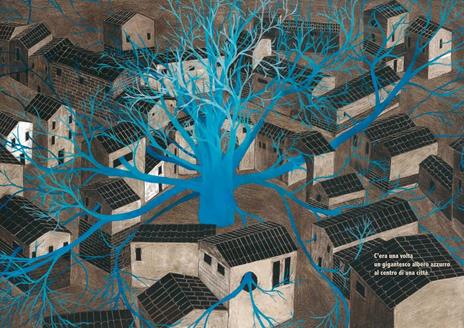 L'albero azzurro. Ediz. illustrata - Amin Hassanzadeh Sharif - 2
