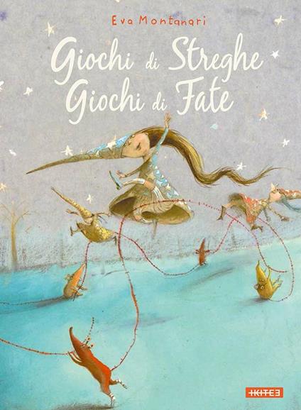 Giochi di streghe, giochi di fate - Eva Montanari - copertina