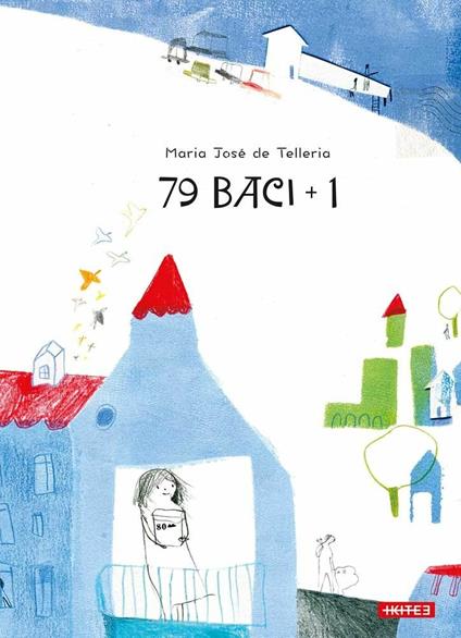 79 baci + 1 - Maria José De Telleria - copertina