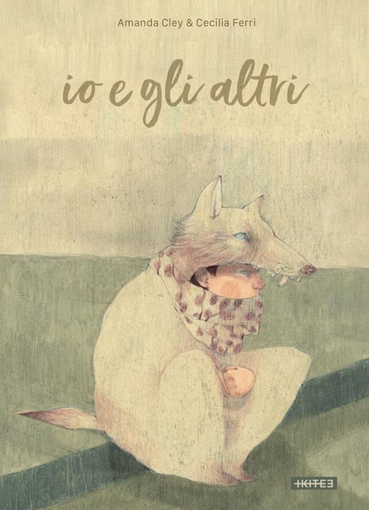 Io e gli altri. Ediz. a colori - Amanda Cley - copertina
