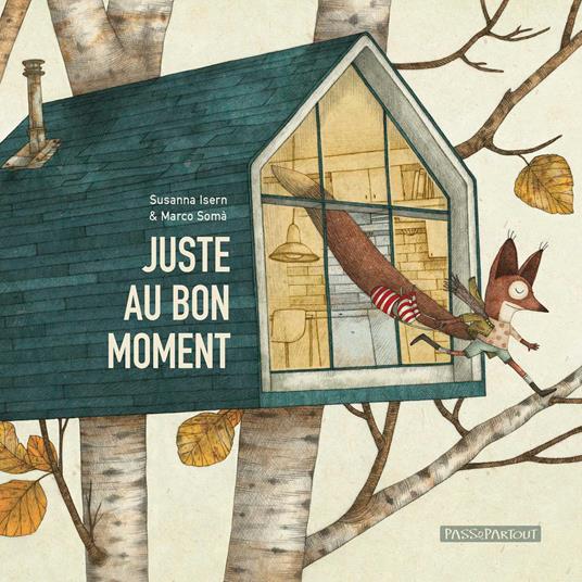 Juste au bon moment. Ediz. a colori - Susanna Isern - copertina