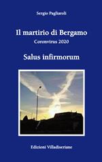 Il martirio di Bergamo. Coronavirus 2020