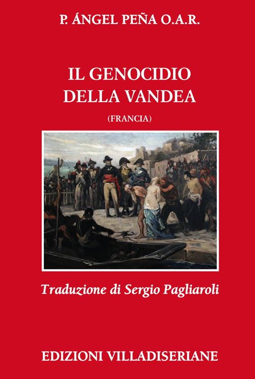 Il genocidio della Vandea (Francia) - Angel Peña - copertina