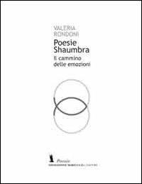 Poesie Shaumbra. Il cammino delle emozioni - Valeria Rondoni - copertina