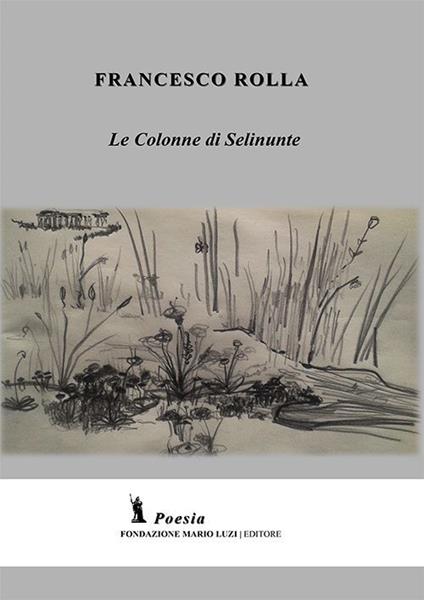 Le colonne di Selinunte - Francesco Rolla - copertina