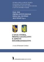 L' Anas. Storia, profili legislativi e aspetti socio-organizzativi