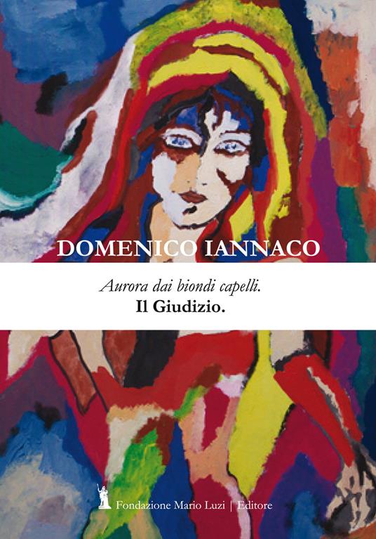 Aurora dai biondi capelli. Il giudizio - Domenico Iannaco - copertina