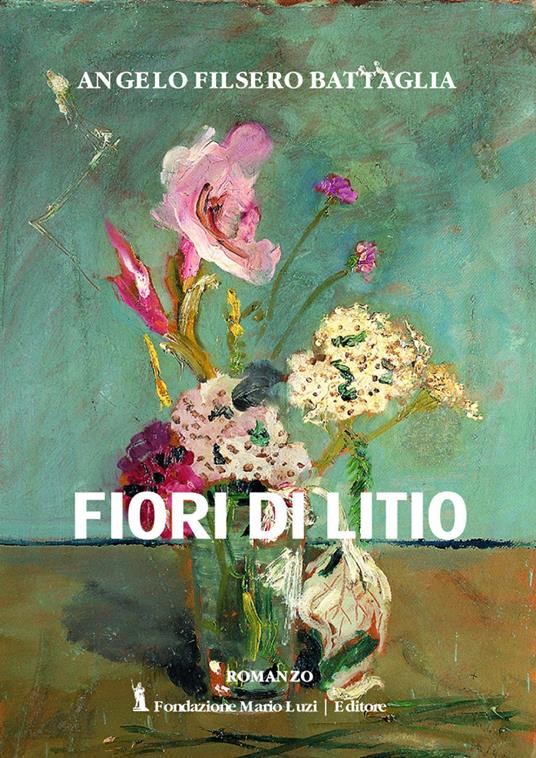 Fiori di litio - Angelo Filsero Battaglia - copertina